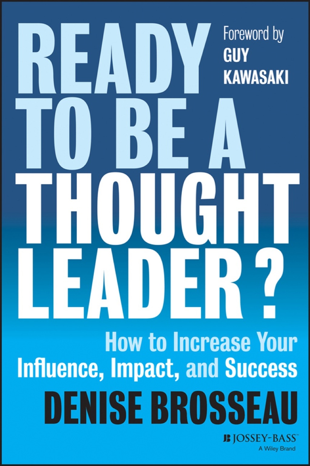 Ready to Be a Thought Leader?: How to Increase Your Influence, Impact, and Success 1st Edition - (PDF/EPUB Version)