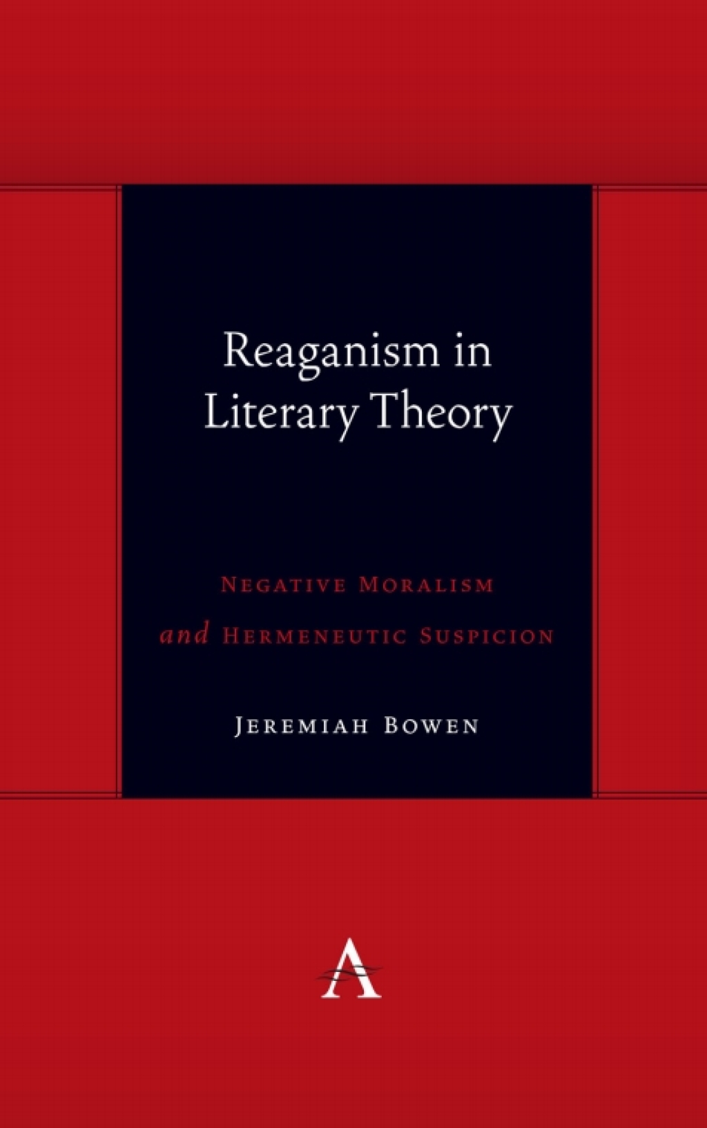 Reaganism in Literary Theory Negative Moralism and Hermeneutic Suspicion 1st Edition â€“ PDF/EPUB Version Downloadable