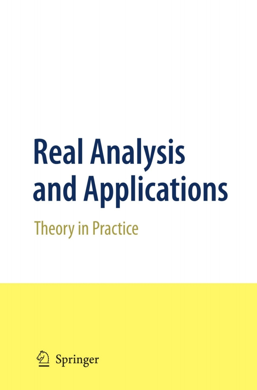 Real Analysis and Applications Theory in Practice  â€“ PDF/EPUB Version Downloadable