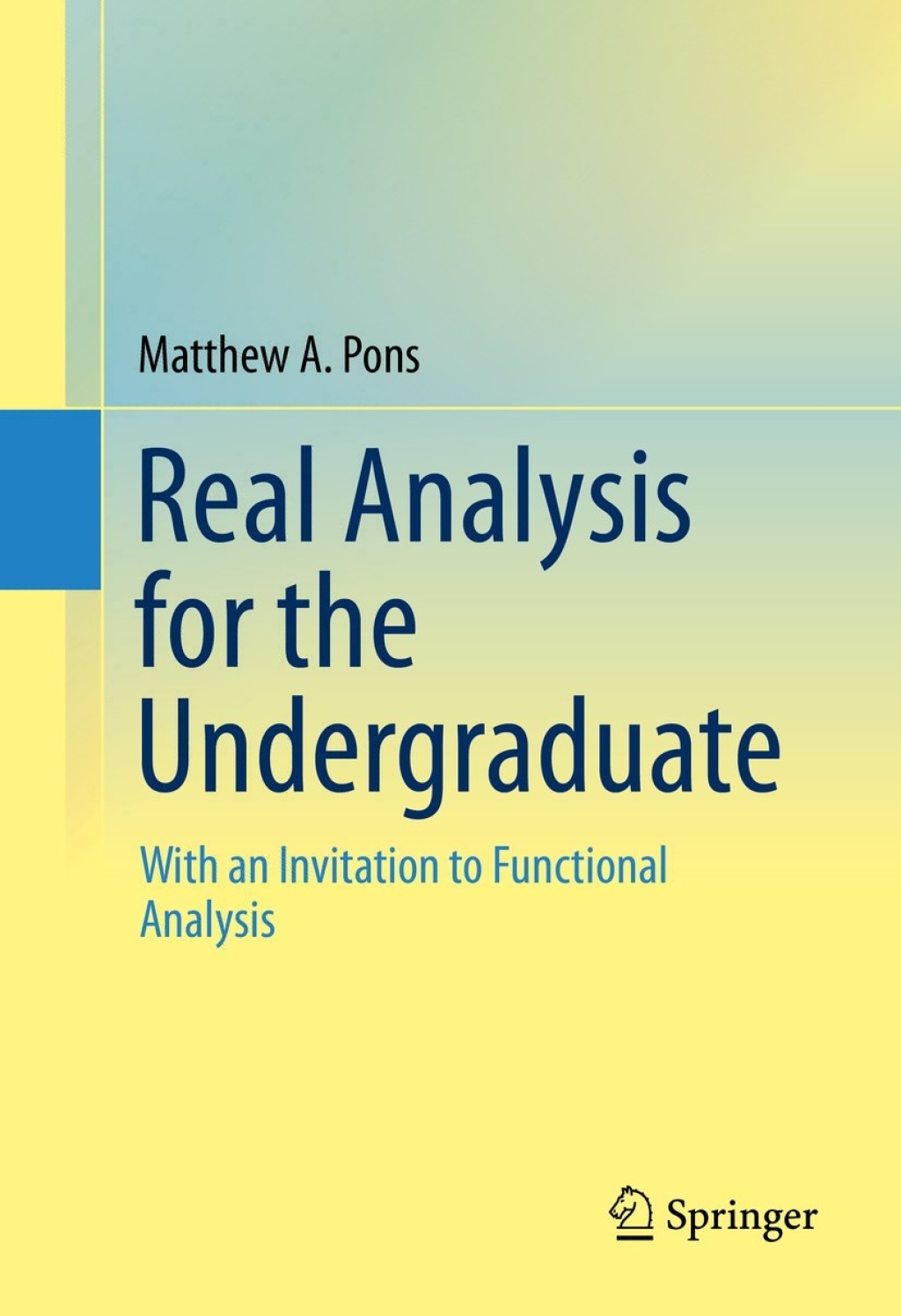 Real Analysis for the Undergraduate With an Invitation to Functional Analysis 1st Edition â€“ PDF/EPUB Version Downloadable