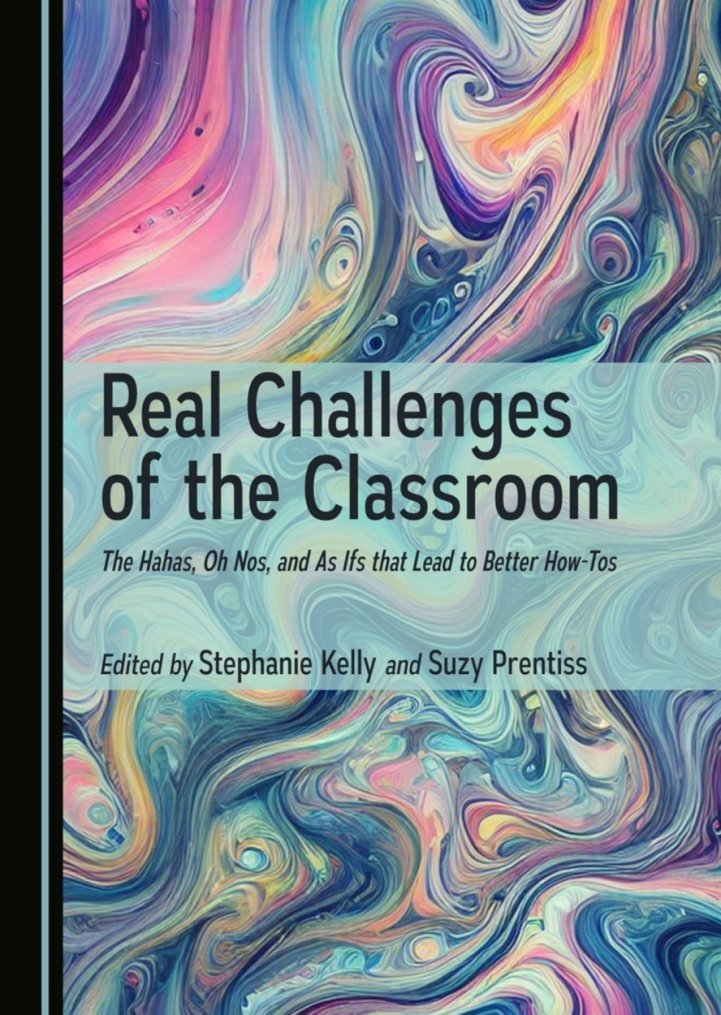 Real Challenges of the Classroom The Hahas, Oh Nos, and As Ifs that Lead to Better How-Tos 1st Edition â€“ PDF/EPUB Version Downloadable
