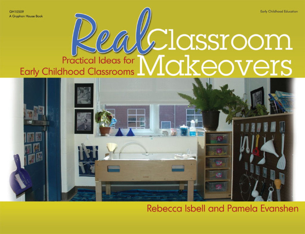 Real Classroom Makeovers: Practical Ideas for Early Childhood Classrooms - (PDF/EPUB Version)
