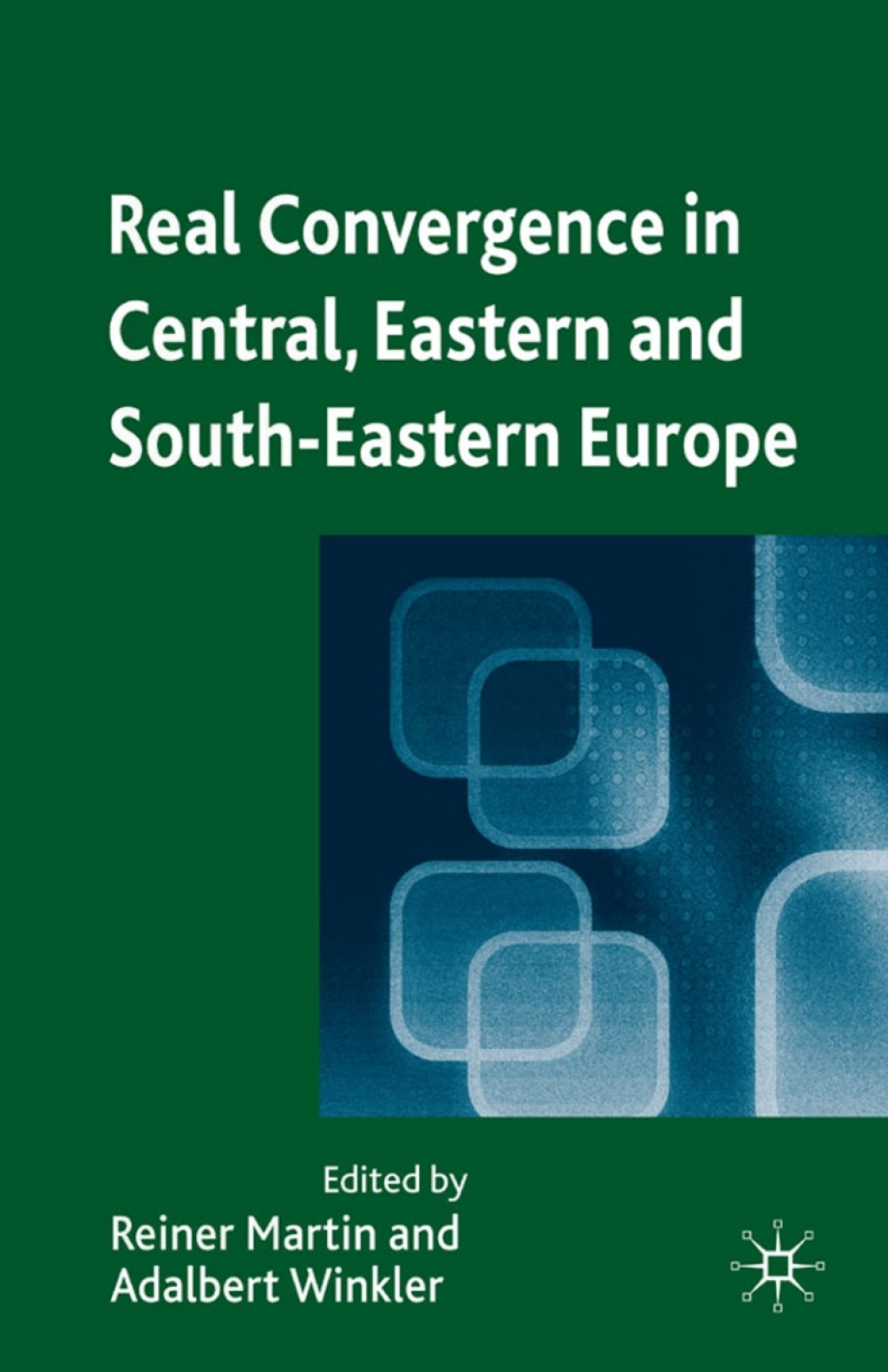 Real Convergence in Central, Eastern and South-Eastern Europe  â€“ PDF/EPUB Version Downloadable