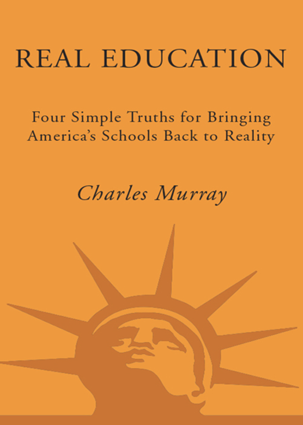 Real Education Four Simple Truths for Bringing America's Schools Back to Reality - (PDF/EPUB Version)