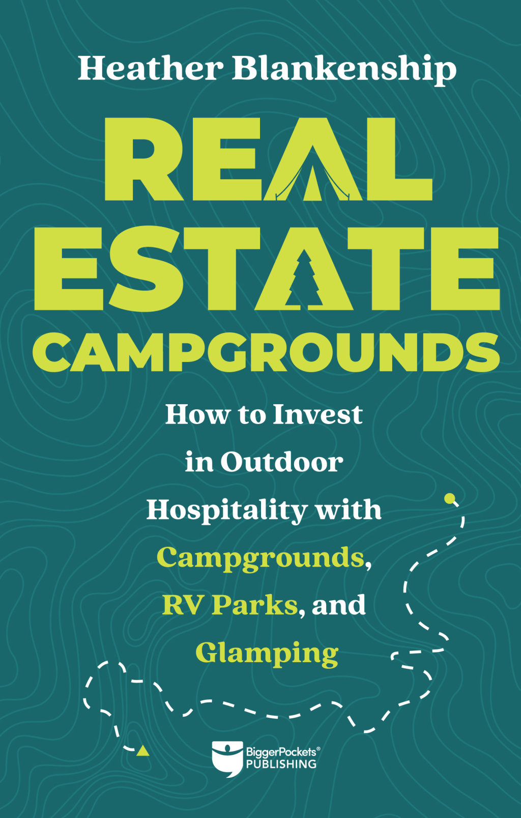 Real Estate Campgrounds How to Invest in Outdoor Hospitality with Campgrounds, RV Parks, and Glamping - (PDF/EPUB Version)
