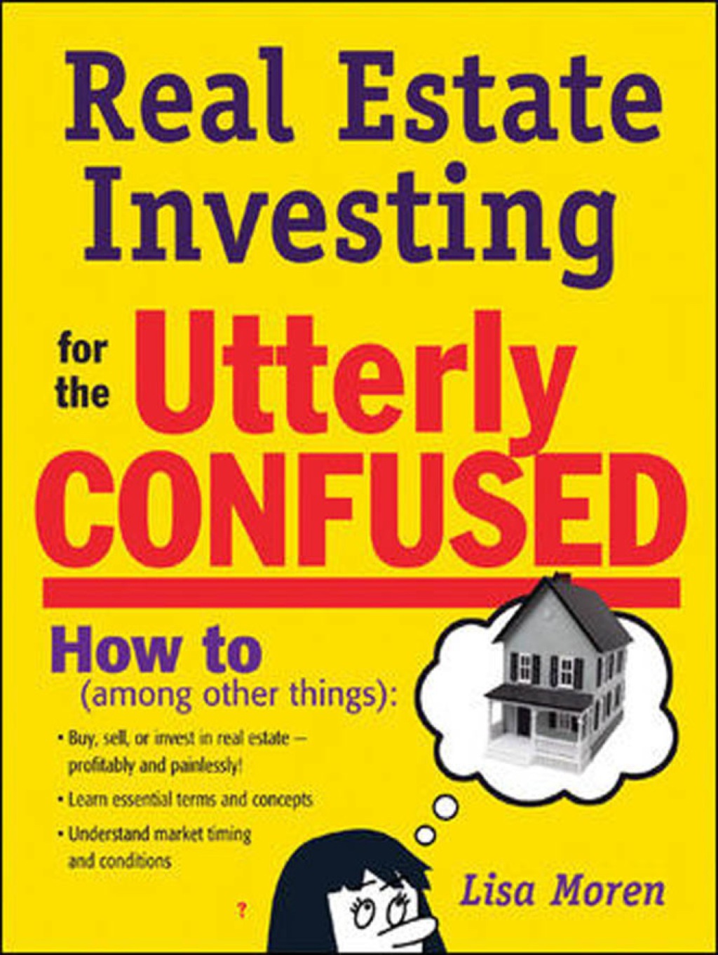 Real Estate Investing for the Utterly Confused 1st Edition - (PDF/EPUB Version)