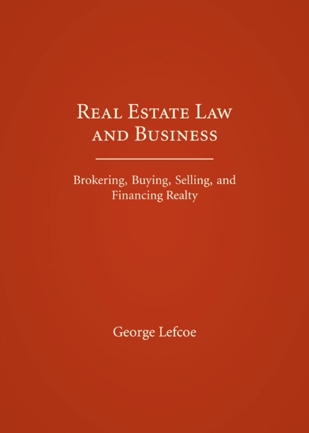 Real Estate Law and Business: Brokering, Buying, Selling, and Financing Realty 1st Edition â€“ PDF/EPUB Version Downloadable