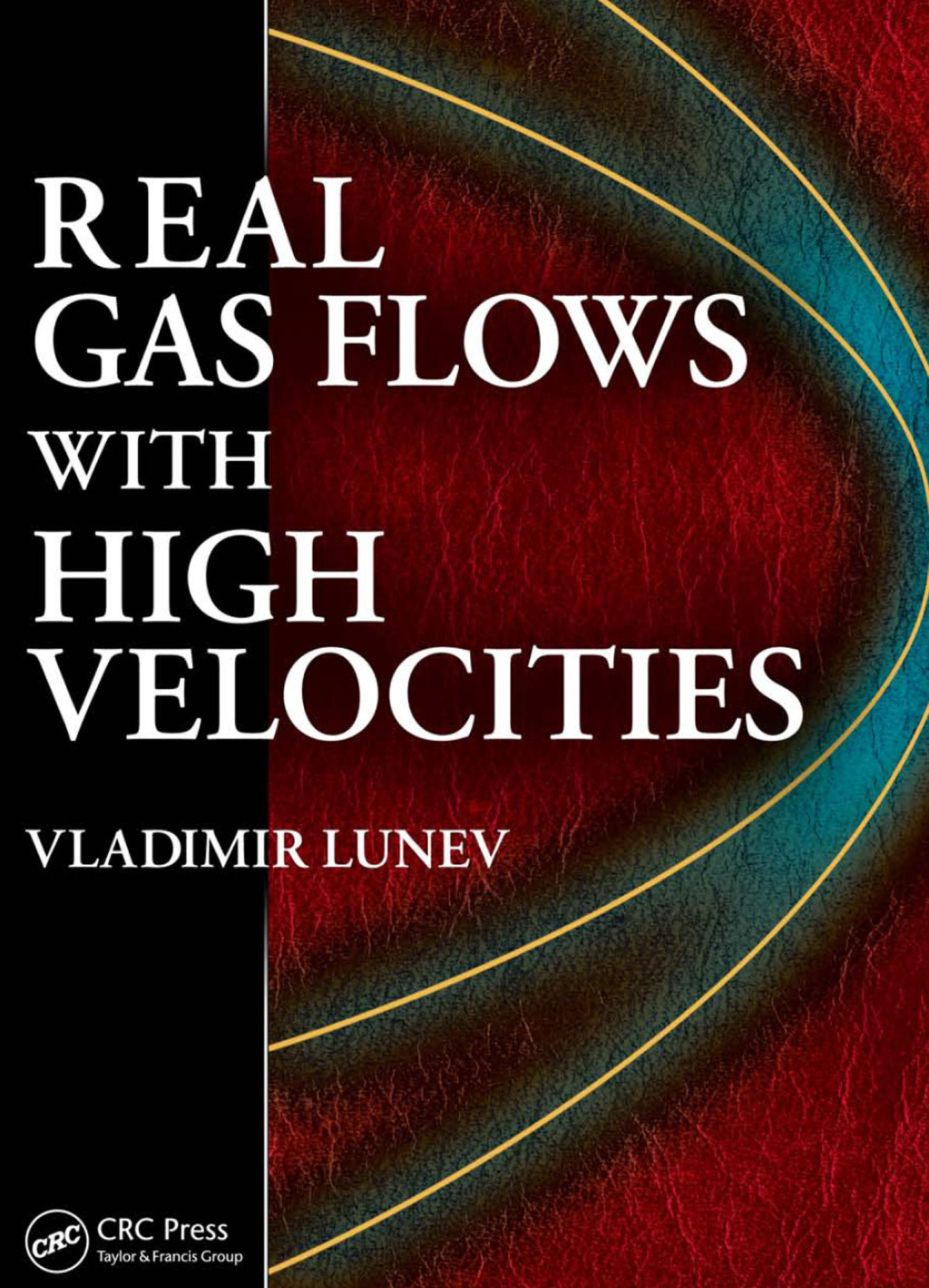 Real Gas Flows with High Velocities 1st Edition â€“ PDF/EPUB Version Downloadable