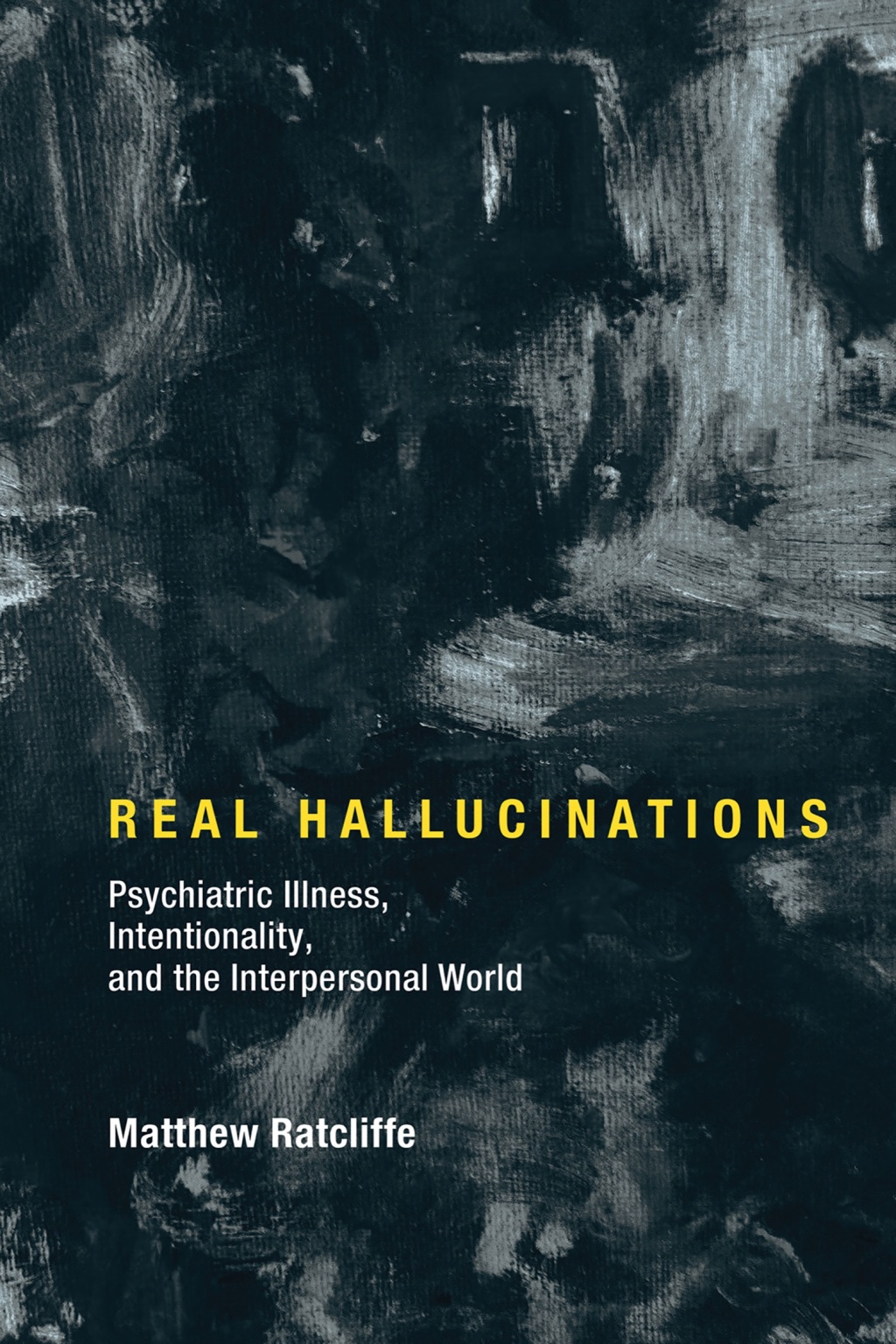 Real Hallucinations Psychiatric Illness, Intentionality, and the Interpersonal World - (PDF/EPUB Version)
