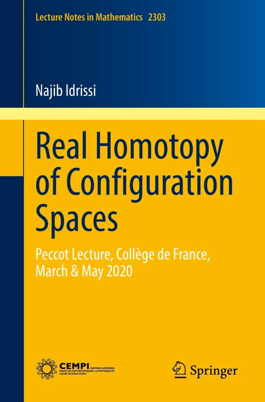 Real Homotopy of Configuration Spaces Peccot Lecture, CollÃ¨ge de France, March & May 2020  â€“ PDF/EPUB Version Downloadable