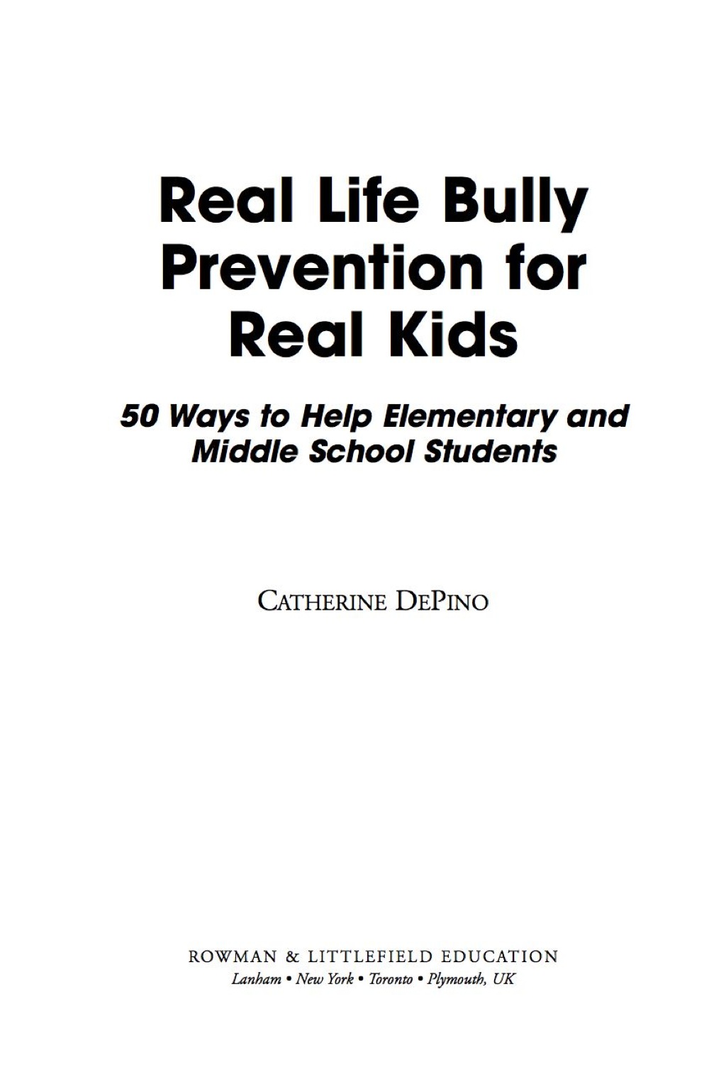 Real Life Bully Prevention for Real Kids 50 Ways to Help Elementary and Middle School Students  â€“ PDF/EPUB Version Downloadable