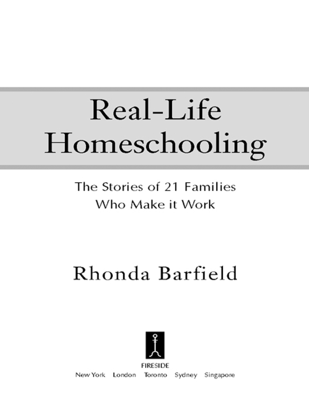 Real-Life Homeschooling The Stories of 21 Families Who Teach Their Children at Home - (PDF/EPUB Version)
