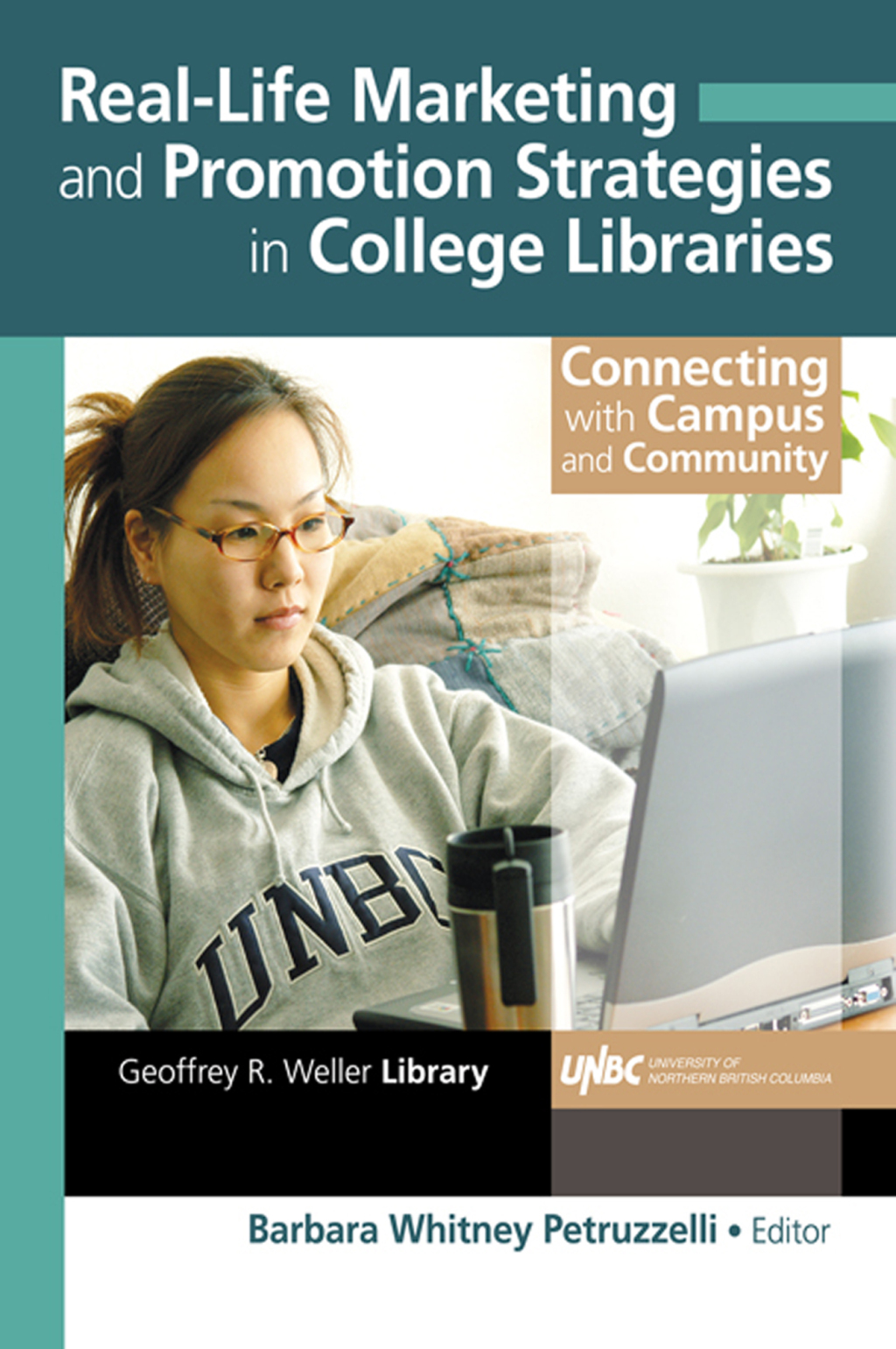 Real-Life Marketing and Promotion Strategies in College Libraries Connecting With Campus and Community 1st Edition â€“ PDF/EPUB Version Downloadable