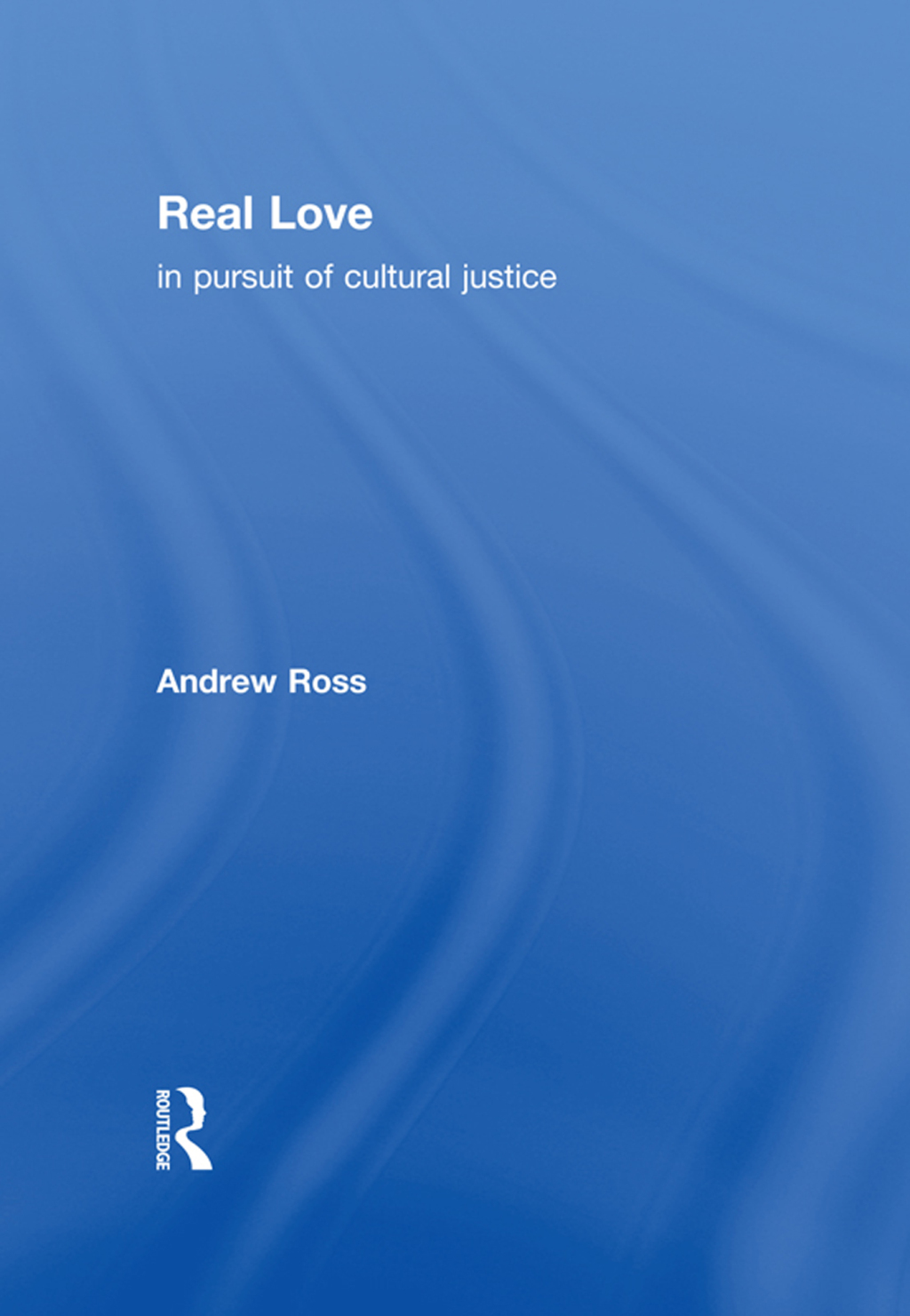 Real Love In Pursuit of Cultural Justice 1st Edition â€“ PDF/EPUB Version Downloadable