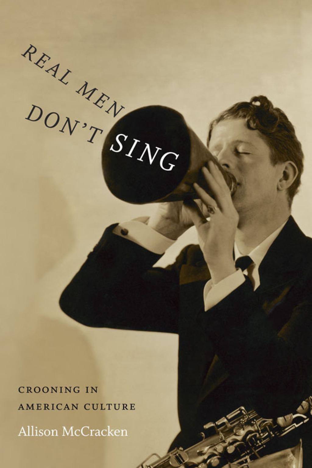 Real Men Don't Sing Crooning in American Culture  â€“ PDF/EPUB Version Downloadable