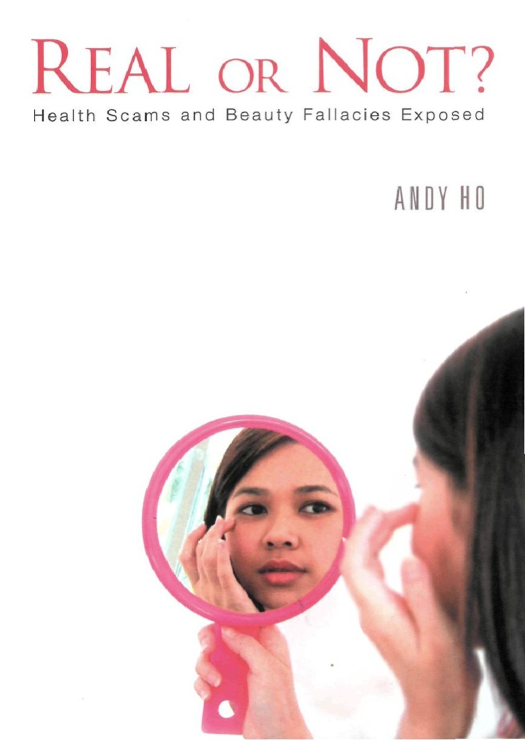 Real Or Not? Health Scams And Beauty Fallacies Exposed  â€“ PDF/EPUB Version Downloadable