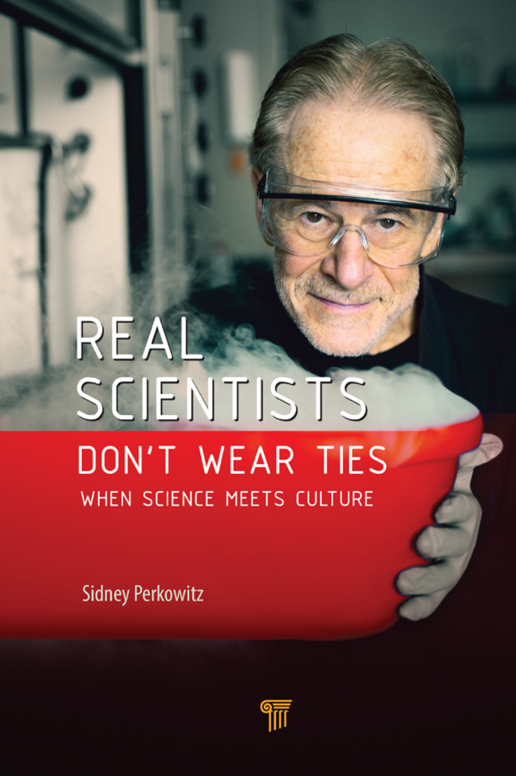 Real Scientists Donâ€™t Wear Ties When Science Meets Culture 1st Edition - (PDF/EPUB Version)