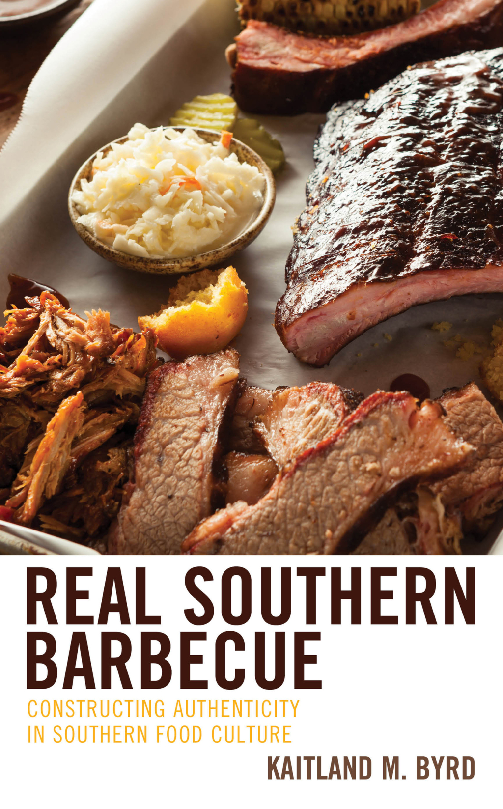 Real Southern Barbecue Constructing Authenticity in Southern Food Culture 1st Edition â€“ PDF/EPUB Version Downloadable
