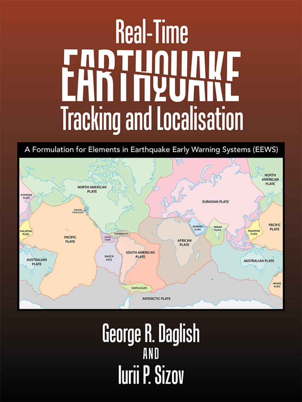 Real-Time Earthquake Tracking and Localisation A Formulation for Elements in Earthquake Early Warning Systems (Eews) - (PDF/EPUB Version)
