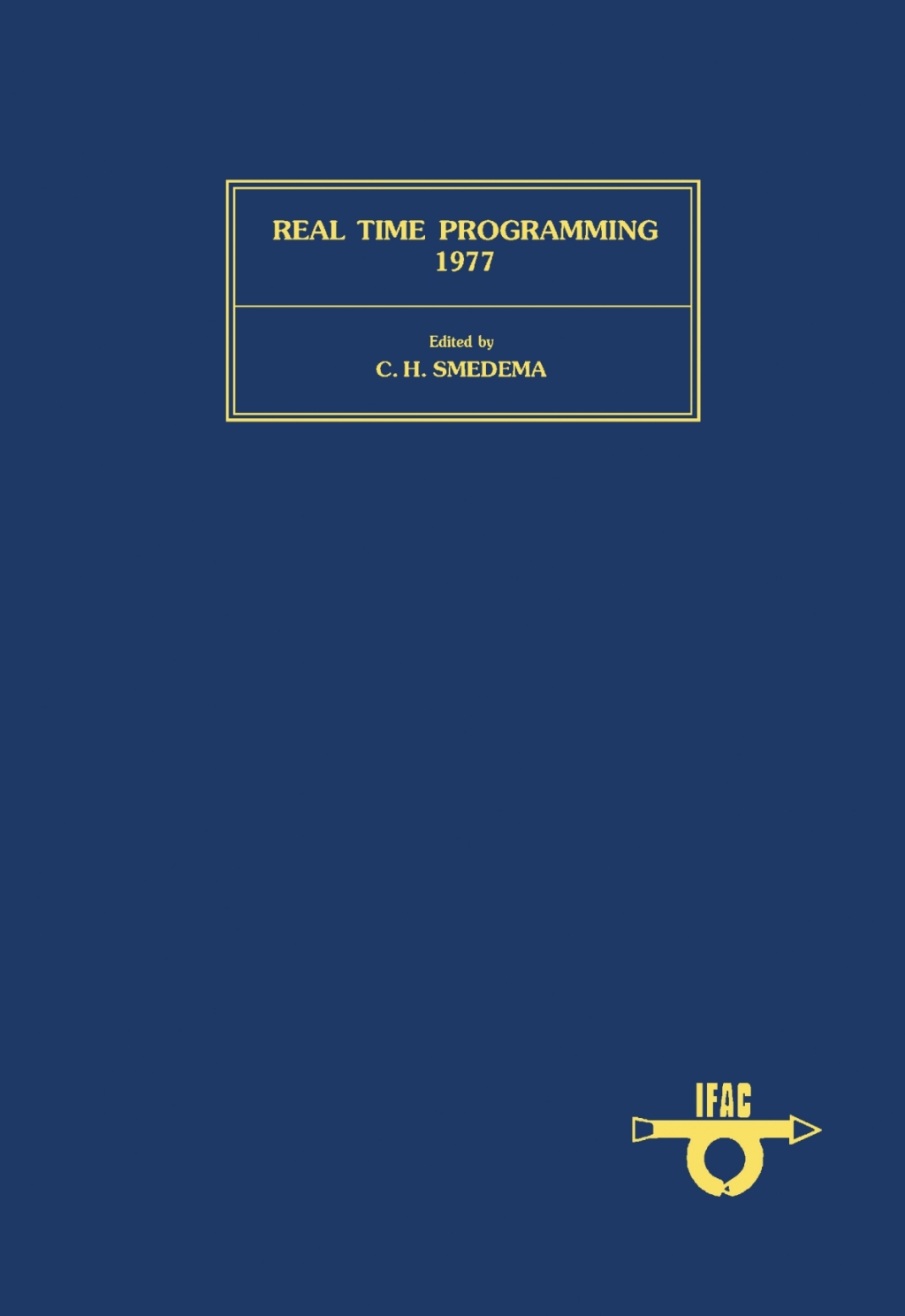 Real Time Programming 1977 Proceedings of the IFAC/IFIP Workshop, Eindhoven, Netherlands, 20-22 June 1977  â€“ PDF/EPUB Version Downloadable