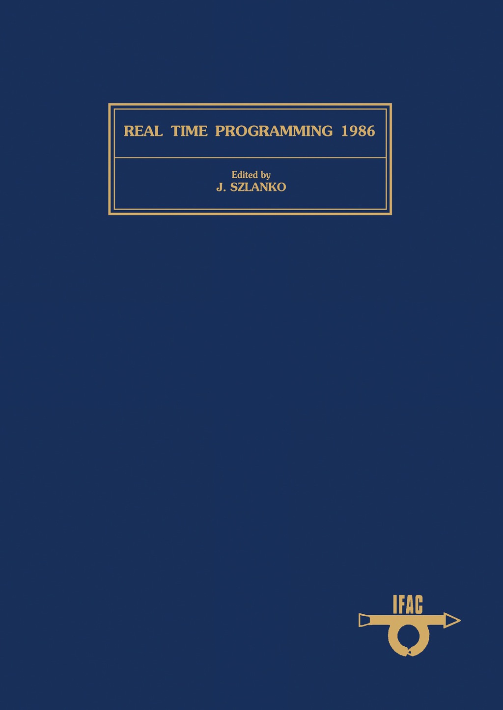 Real Time Programming 1986 Proceedings of the 14th IFAC/IFIP Workshop, Lake Balaton, Hungary, 26-28 May 1986  â€“ PDF/EPUB Version Downloadable