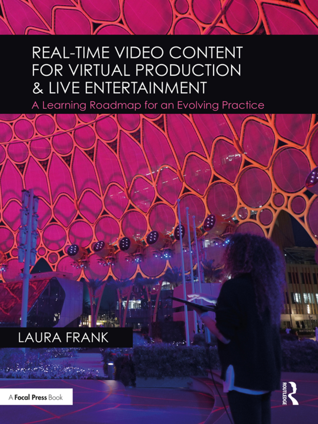 Real-Time Video Content for Virtual Production & Live Entertainment A Learning Roadmap for an Evolving Practice 1st Edition â€“ PDF/EPUB Version Downloadable