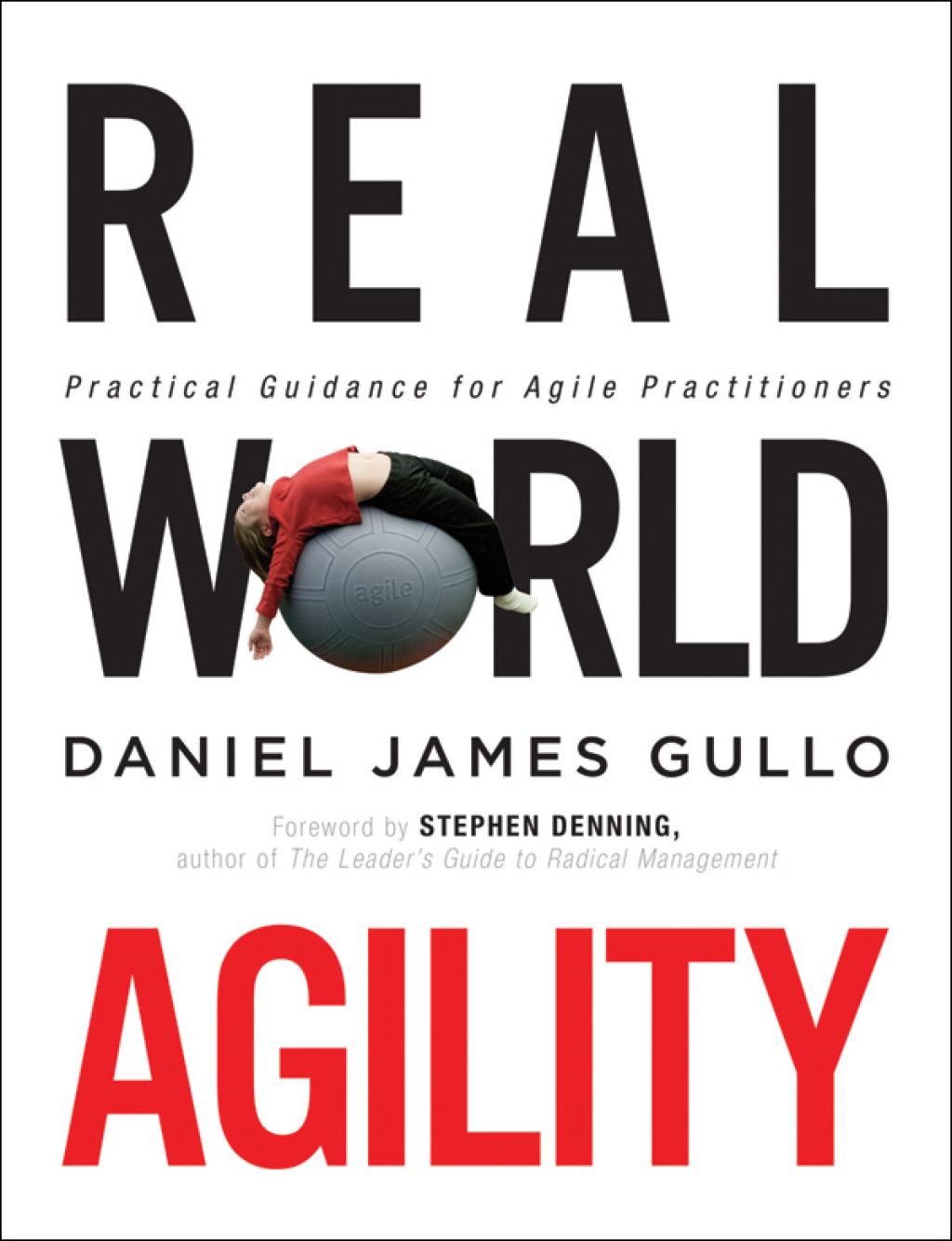 Real World Agility Practical Guidance for Agile Practitioners 1st Edition â€“ PDF/EPUB Version Downloadable