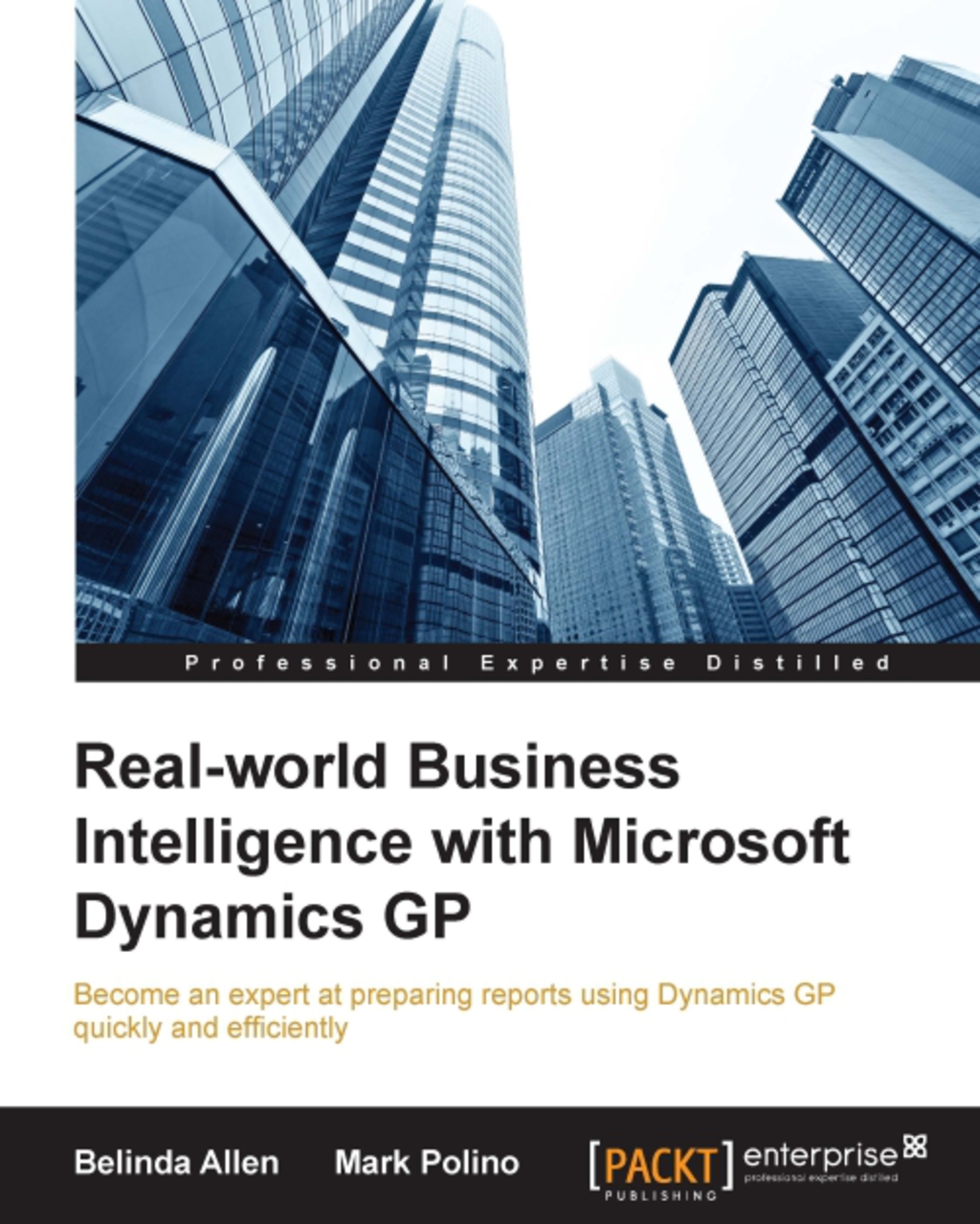 Real-world Business Intelligence with Microsoft Dynamics GP 1st Edition â€“ PDF/EPUB Version Downloadable