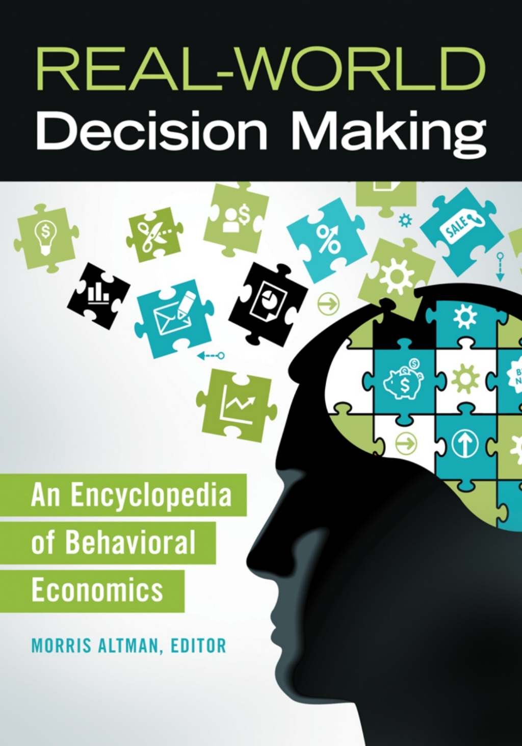 Real-World Decision Making: An Encyclopedia of Behavioral Economics  â€“ PDF/EPUB Version Downloadable