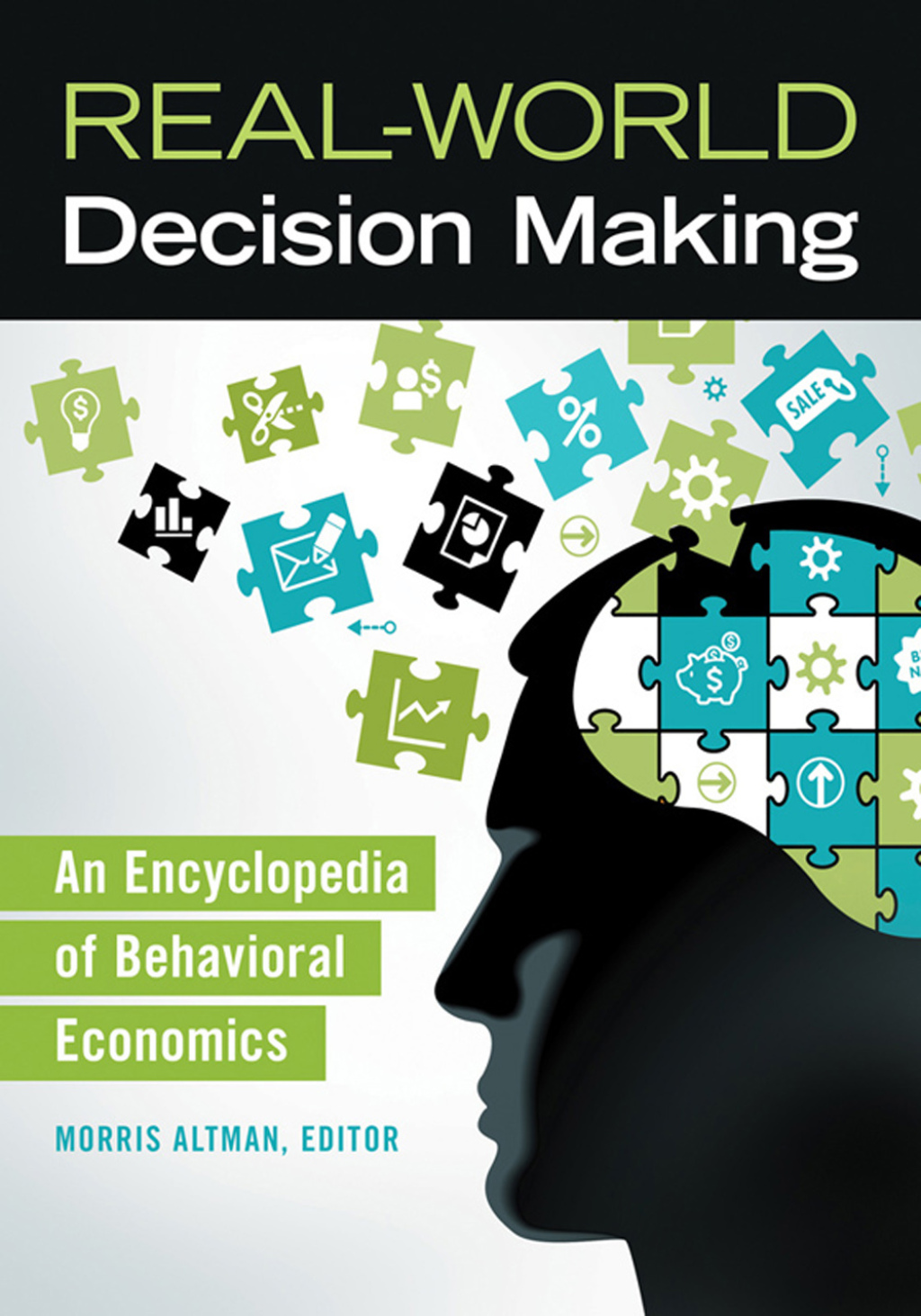 Real-World Decision Making An Encyclopedia of Behavioral Economics 1st Edition â€“ PDF/EPUB Version Downloadable