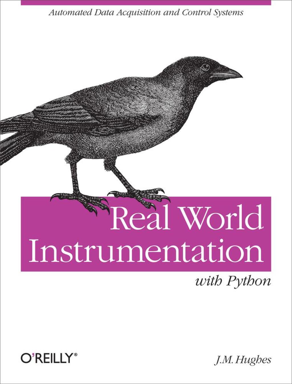 Real World Instrumentation with Python Automated Data Acquisition and Control Systems 1st Edition â€“ PDF/EPUB Version Downloadable