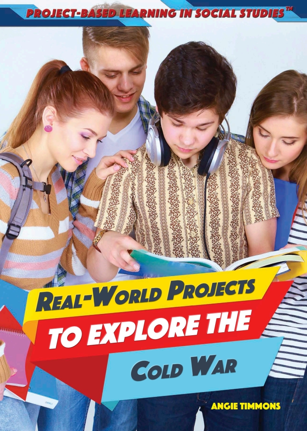 Real-World Projects to Explore the Cold War  â€“ PDF/EPUB Version Downloadable