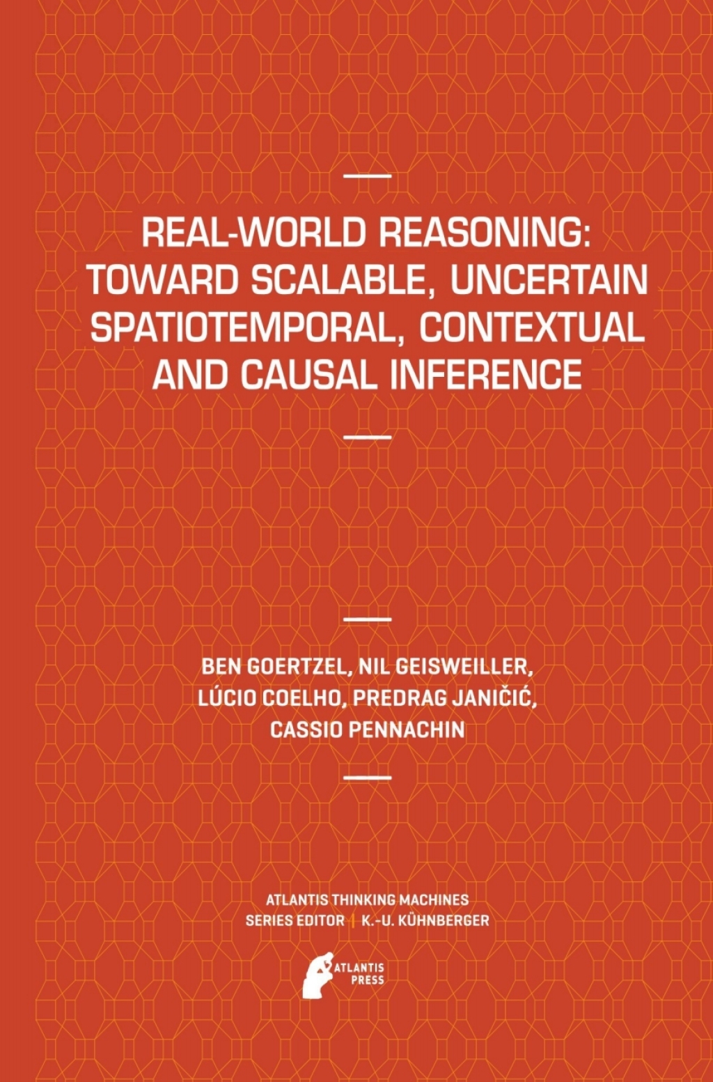 Real-World Reasoning: Toward Scalable, Uncertain Spatiotemporal, Contextual and Causal Inference  â€“ PDF/EPUB Version Downloadable