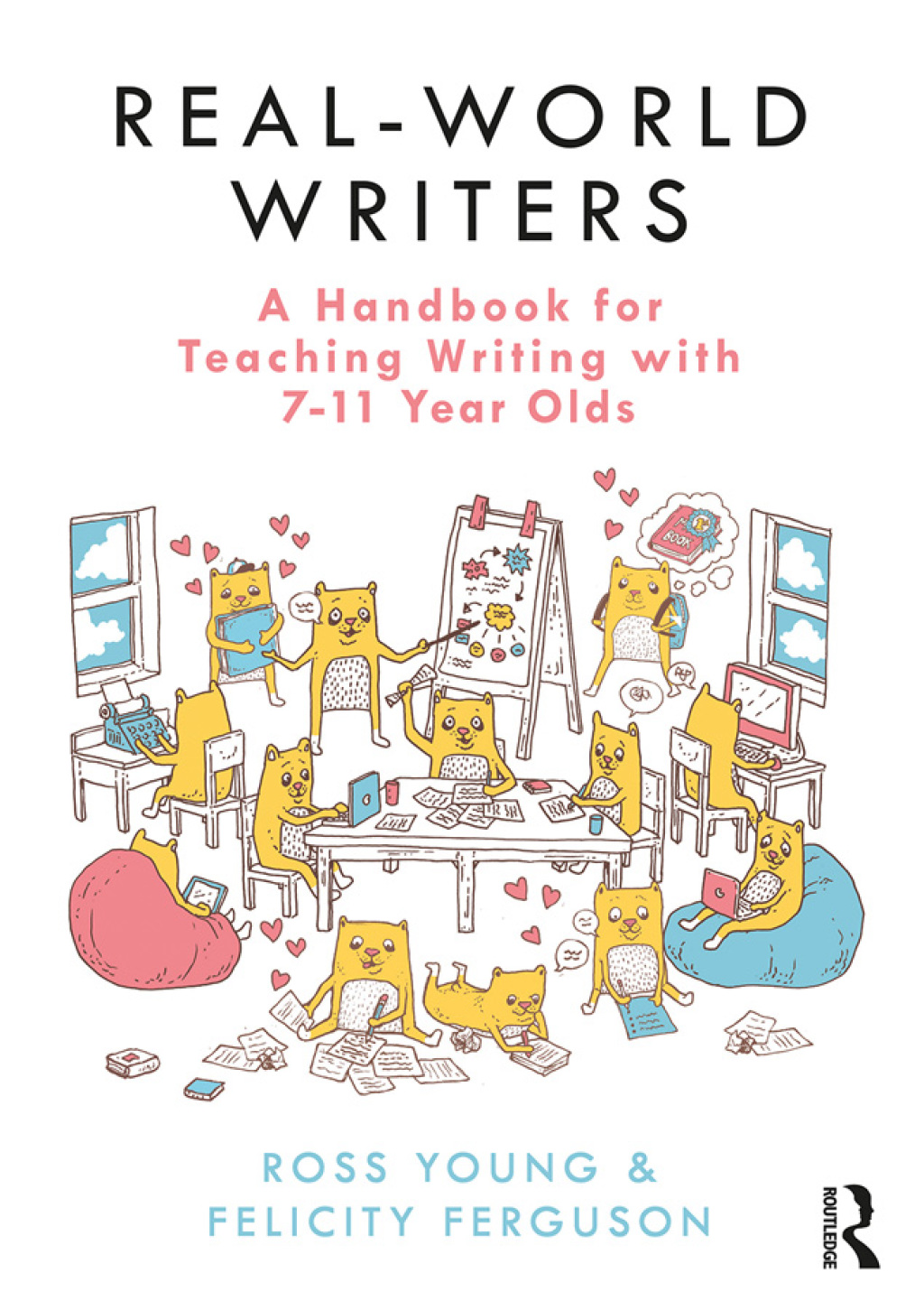 Real-World Writers: A Handbook for Teaching Writing with 7-11 Year Olds 1st Edition - (PDF/EPUB Version)