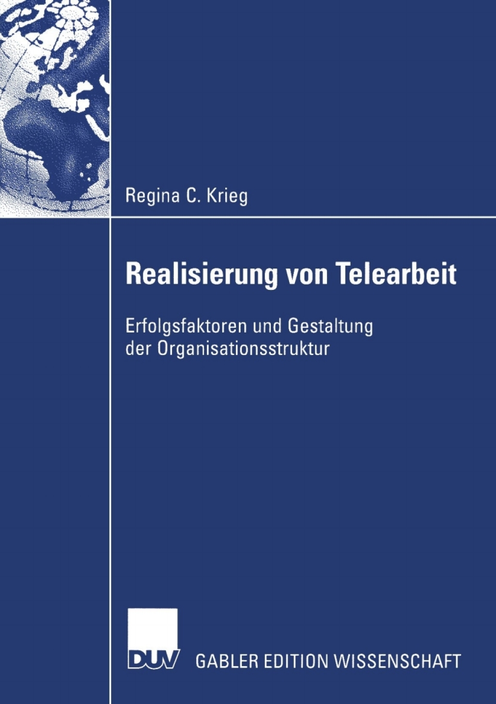 Realisierung von Telearbeit Erfolgsfaktoren und Gestaltung der Organisationsstruktur  â€“ PDF/EPUB Version Downloadable