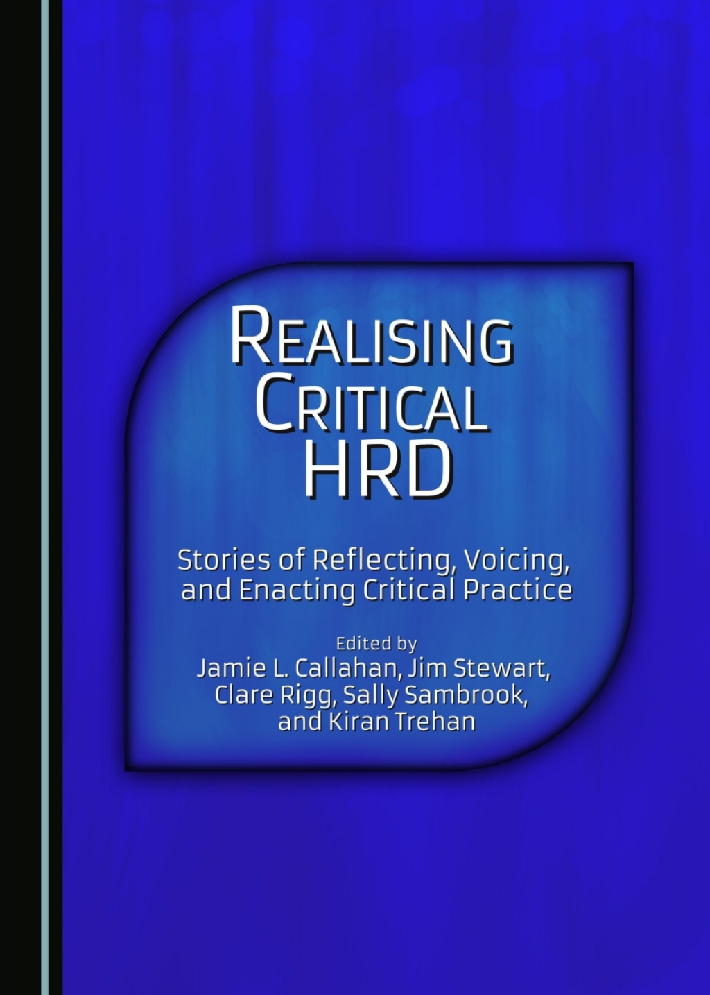 Realising Critical HRD Stories of Reflecting, Voicing, and Enacting Critical Practice 1st Edition â€“ PDF/EPUB Version Downloadable