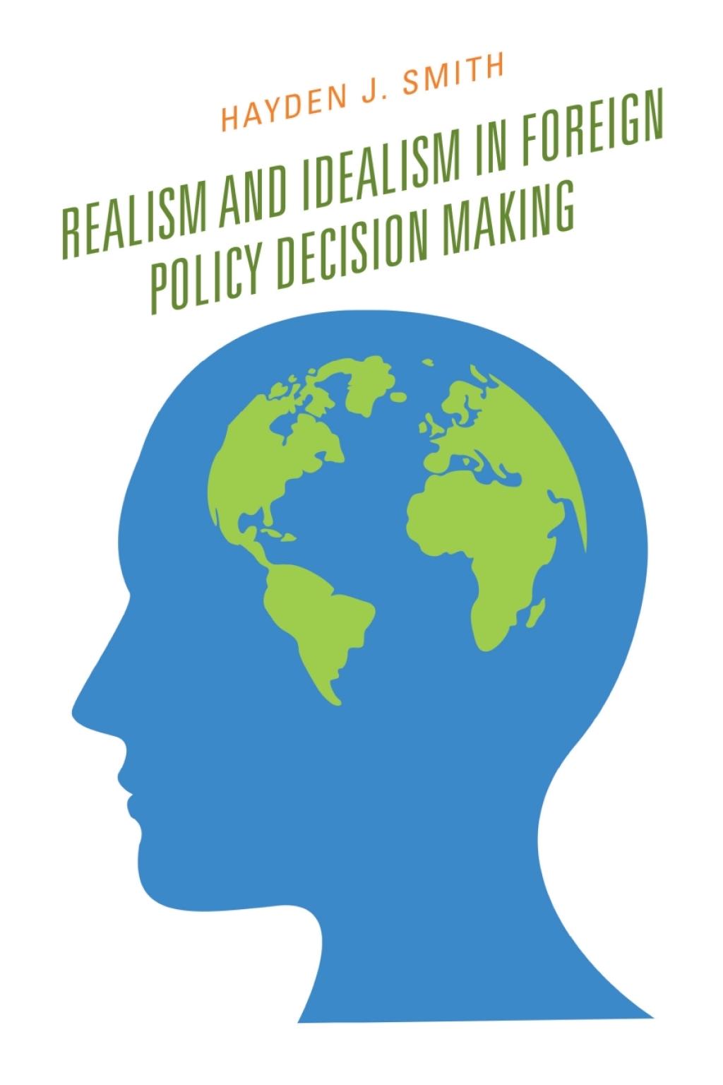 Realism and Idealism in Foreign Policy Decision Making 1st Edition â€“ PDF/EPUB Version Downloadable