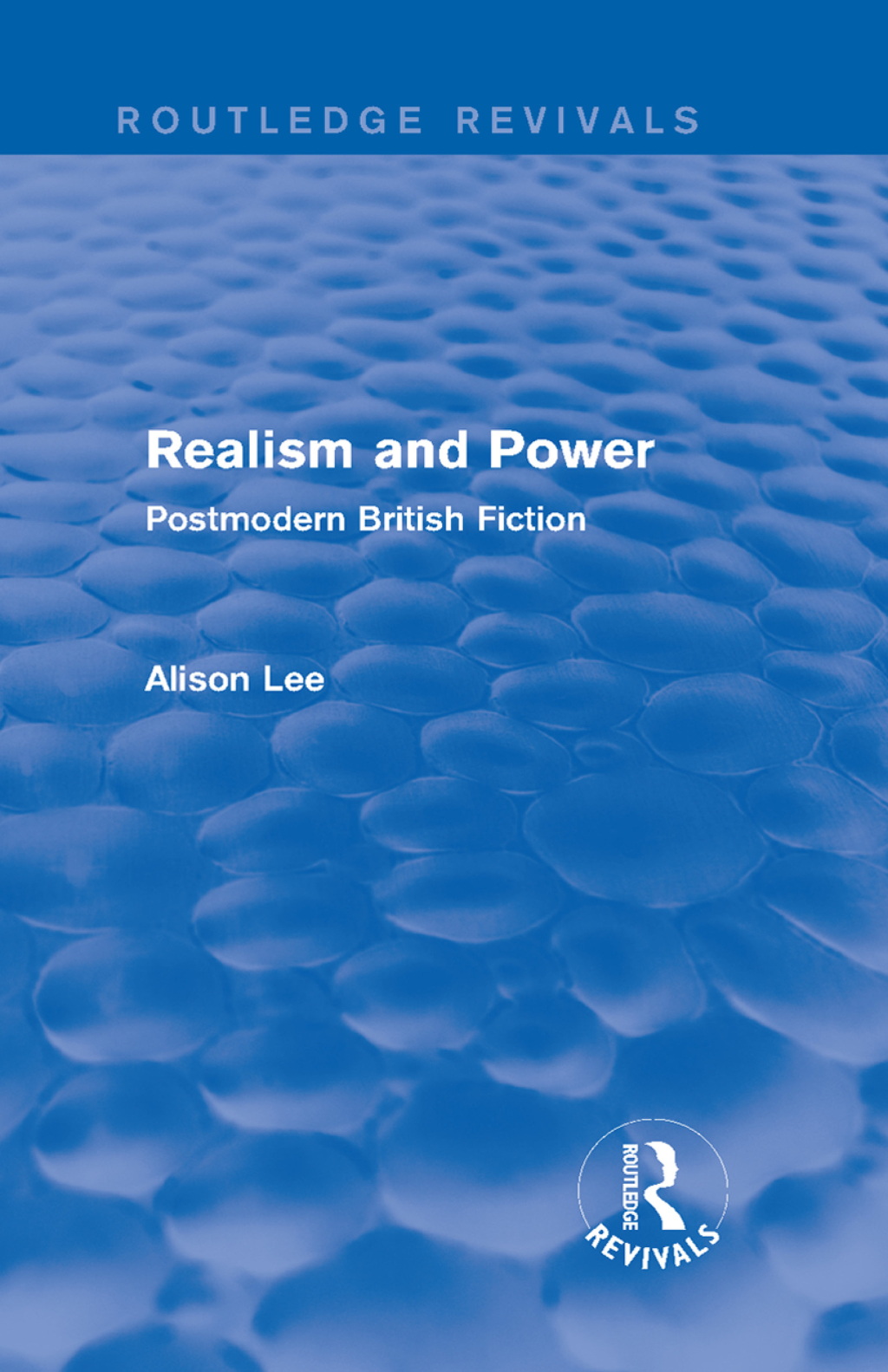 Realism and Power (Routledge Revivals) Postmodern British Fiction 1st Edition â€“ PDF/EPUB Version Downloadable