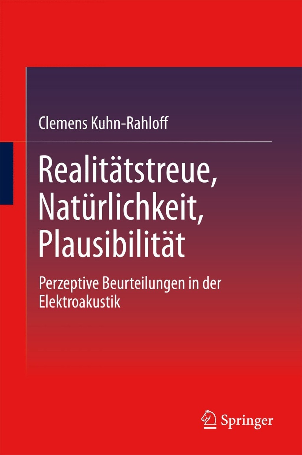 RealitÃ¤tstreue, NatÃ¼rlichkeit, PlausibilitÃ¤t Perzeptive Beurteilungen in der Elektroakustik  â€“ PDF/EPUB Version Downloadable