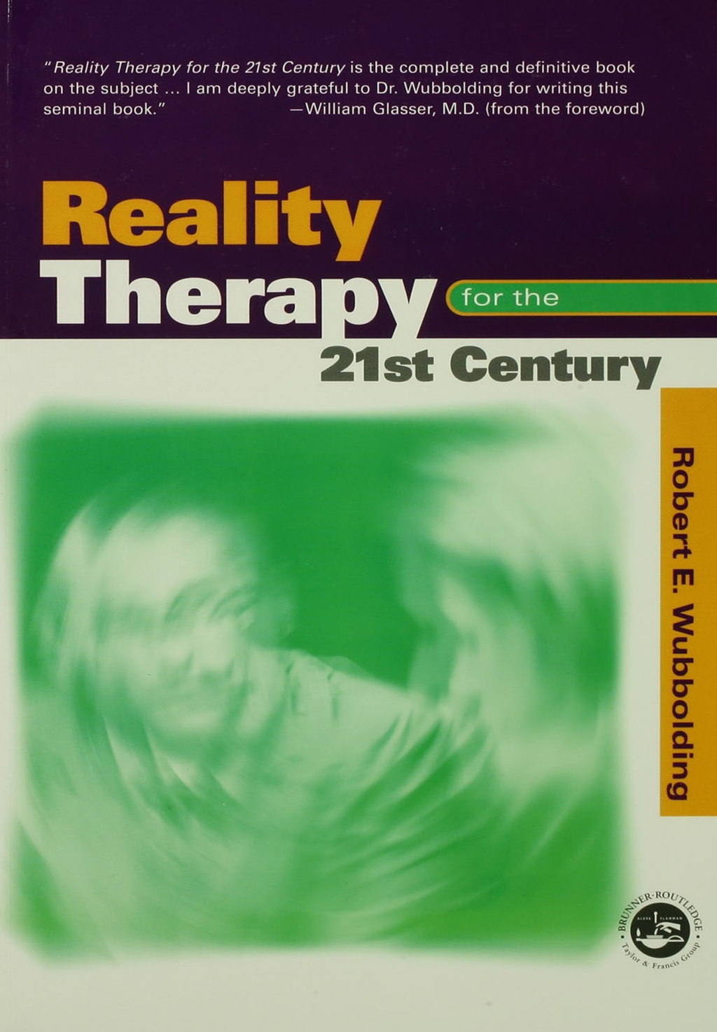 Reality Therapy For the 21st Century 1st Edition â€“ PDF/EPUB Version Downloadable