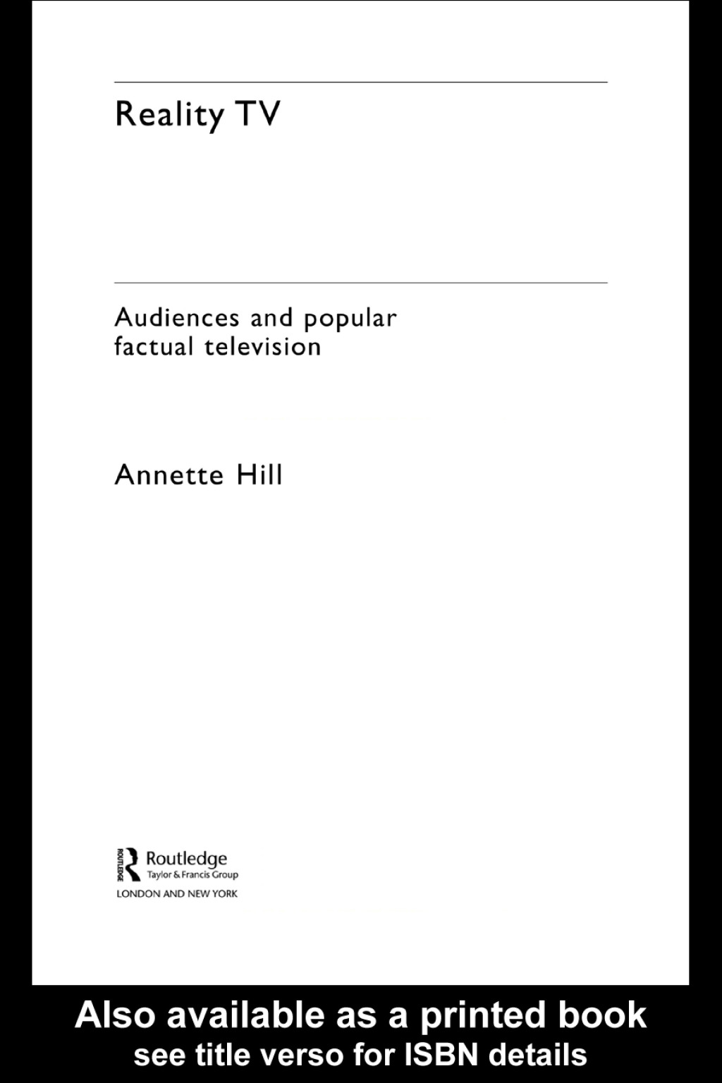 Reality TV Factual Entertainment and Television Audiences 1st Edition â€“ PDF/EPUB Version Downloadable