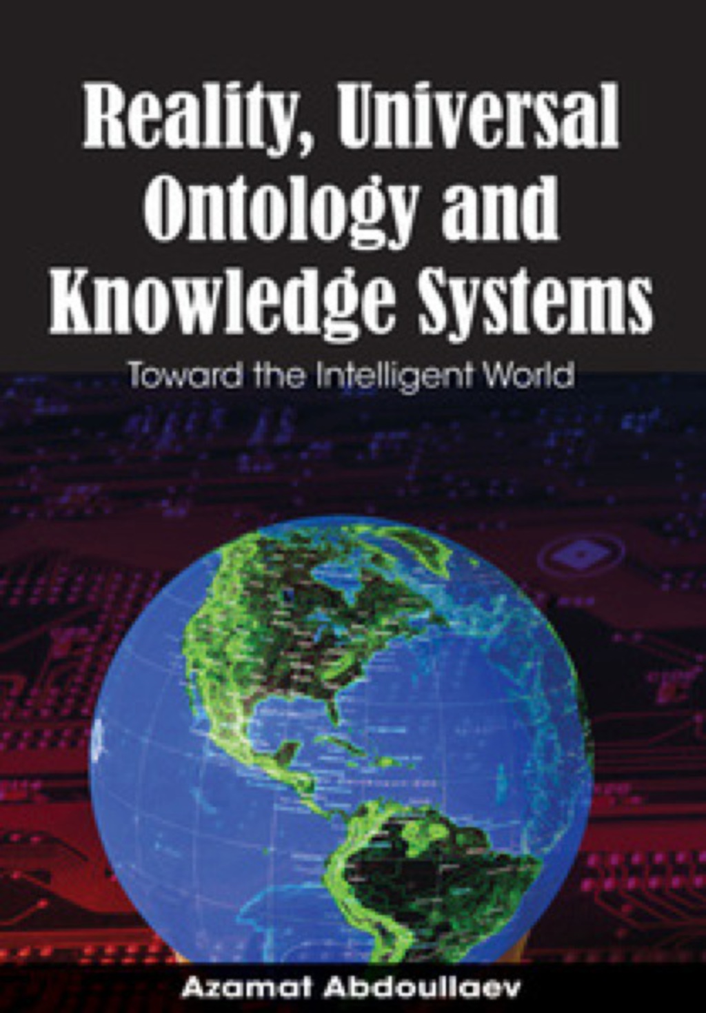 Reality, Universal Ontology and Knowledge Systems  â€“ PDF/EPUB Version Downloadable