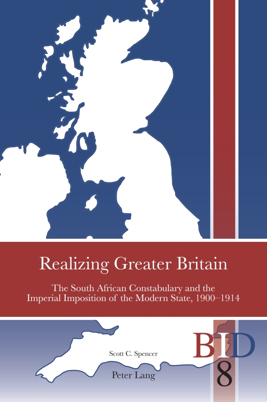 Realizing Greater Britain The South African Constabulary and the Imperial Imposition of the Modern State, 1900âˆ’1914 1st Edition â€“ PDF/EPUB Version Downloadable