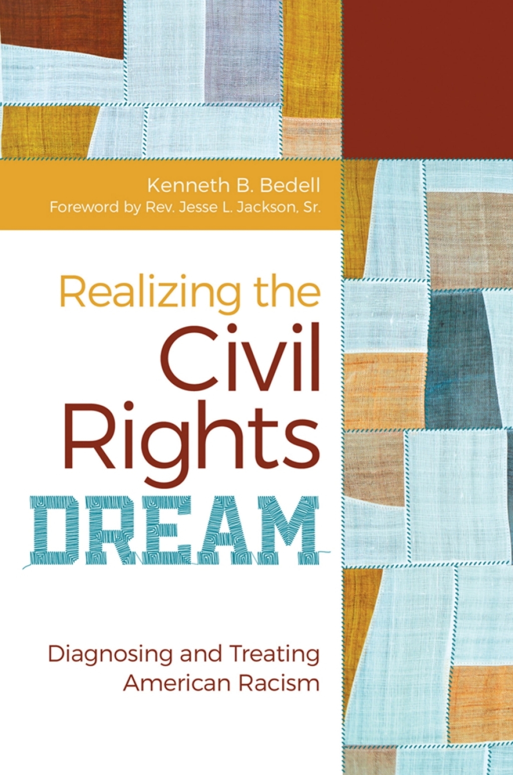 Realizing the Civil Rights Dream Diagnosing and Treating American Racism 1st Edition â€“ PDF/EPUB Version Downloadable