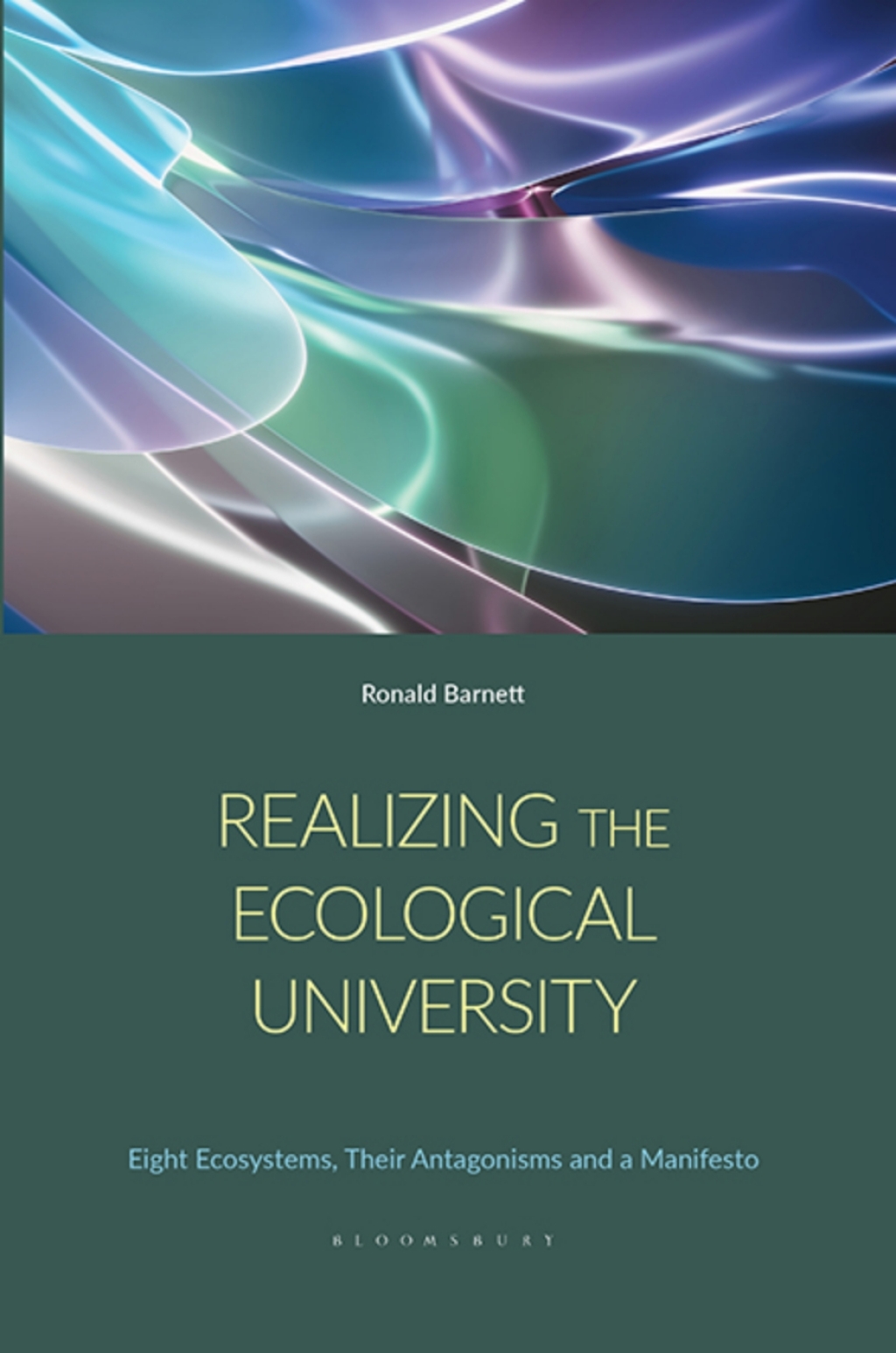 Realizing the Ecological University Eight Ecosystems, Their Antagonisms and a Manifesto 1st Edition â€“ PDF/EPUB Version Downloadable