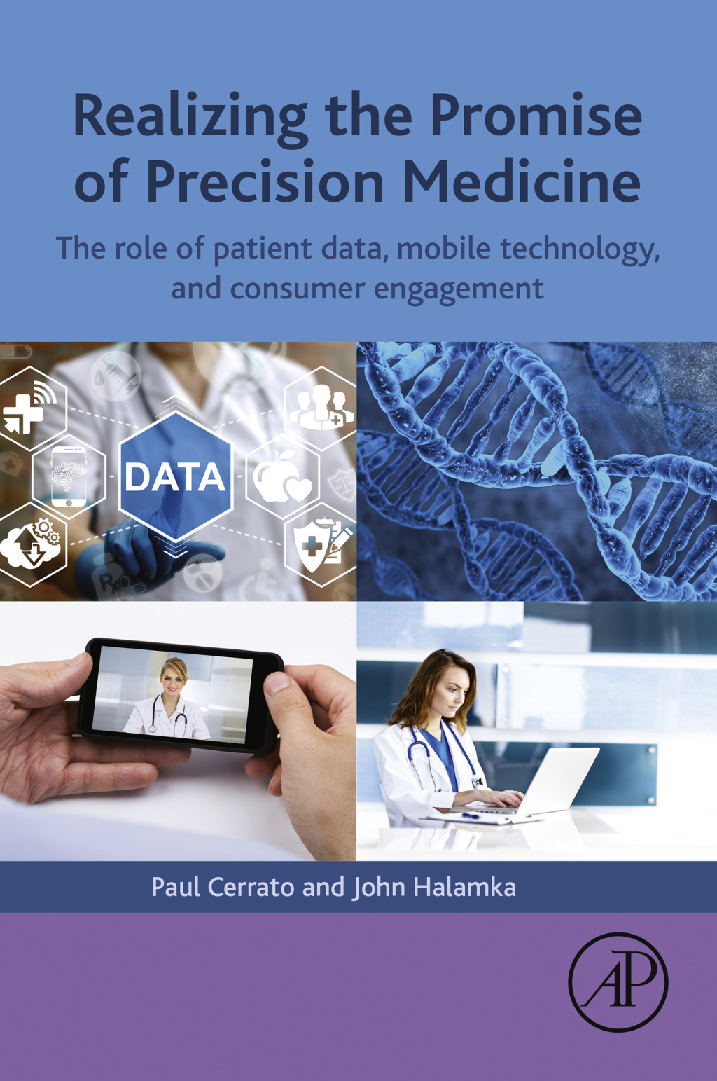 Realizing the Promise of Precision Medicine The Role of Patient Data, Mobile Technology, and Consumer Engagement  â€“ PDF/EPUB Version Downloadable