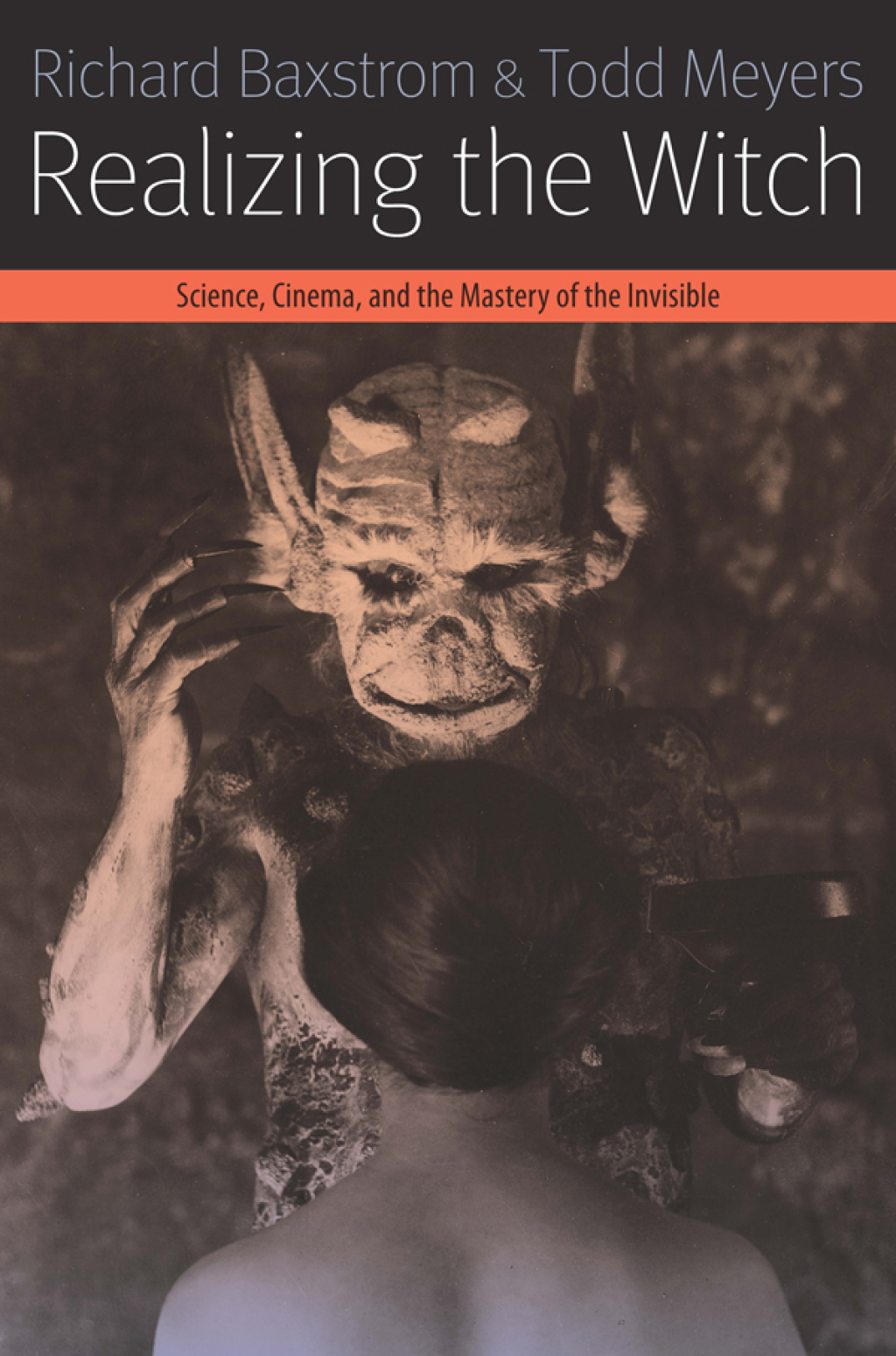 Realizing the Witch Science, Cinema, and the Mastery of the Invisible - (PDF/EPUB Version)