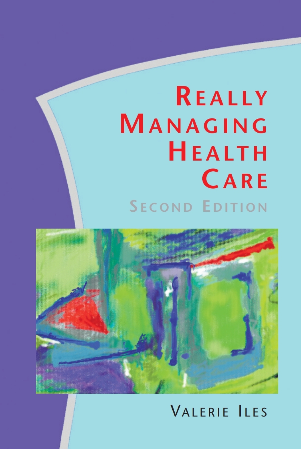 Really Managing Health Care 2nd Edition - (PDF/EPUB Version)