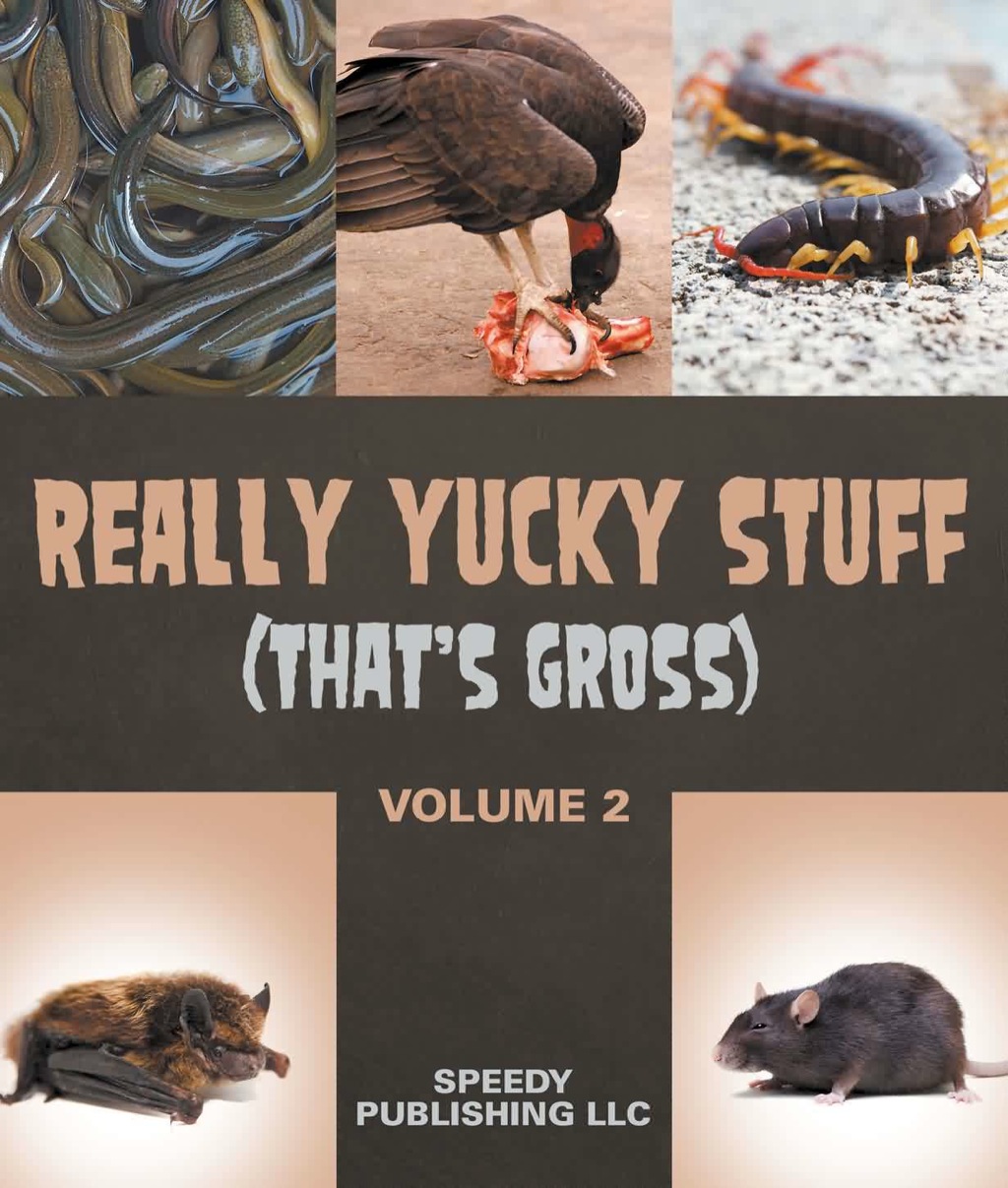 Really Yucky Stuff (That's Gross Volume 2) Weird Facts for Kids - (PDF/EPUB Version)
