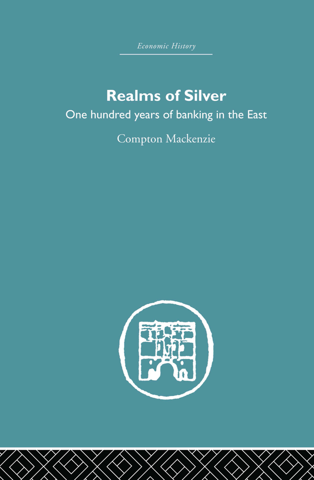 Realms of Silver One Hundred Years of Banking in the East 1st Edition â€“ PDF/EPUB Version Downloadable